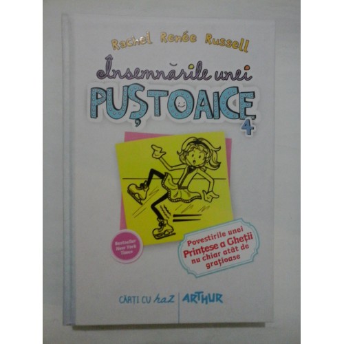 INSEMNARILE UNEI PUSTOAICE - POVESTIRILE UNEI PRINTESE A GHETII NU CHIAR ATAT DE GRATIOASE - RACHEL RENEE RUSSELL INSEMNARILE UNEI PUSTOAICE - POVESTIRILE UNEI PRINTESE A GHETII NU CHIAR ATAT DE GRATIOASE - RACHEL RENEE RUSSELL